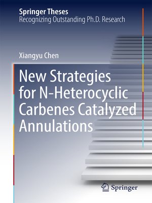 cover image of New Strategies for N-Heterocyclic Carbenes Catalyzed Annulations